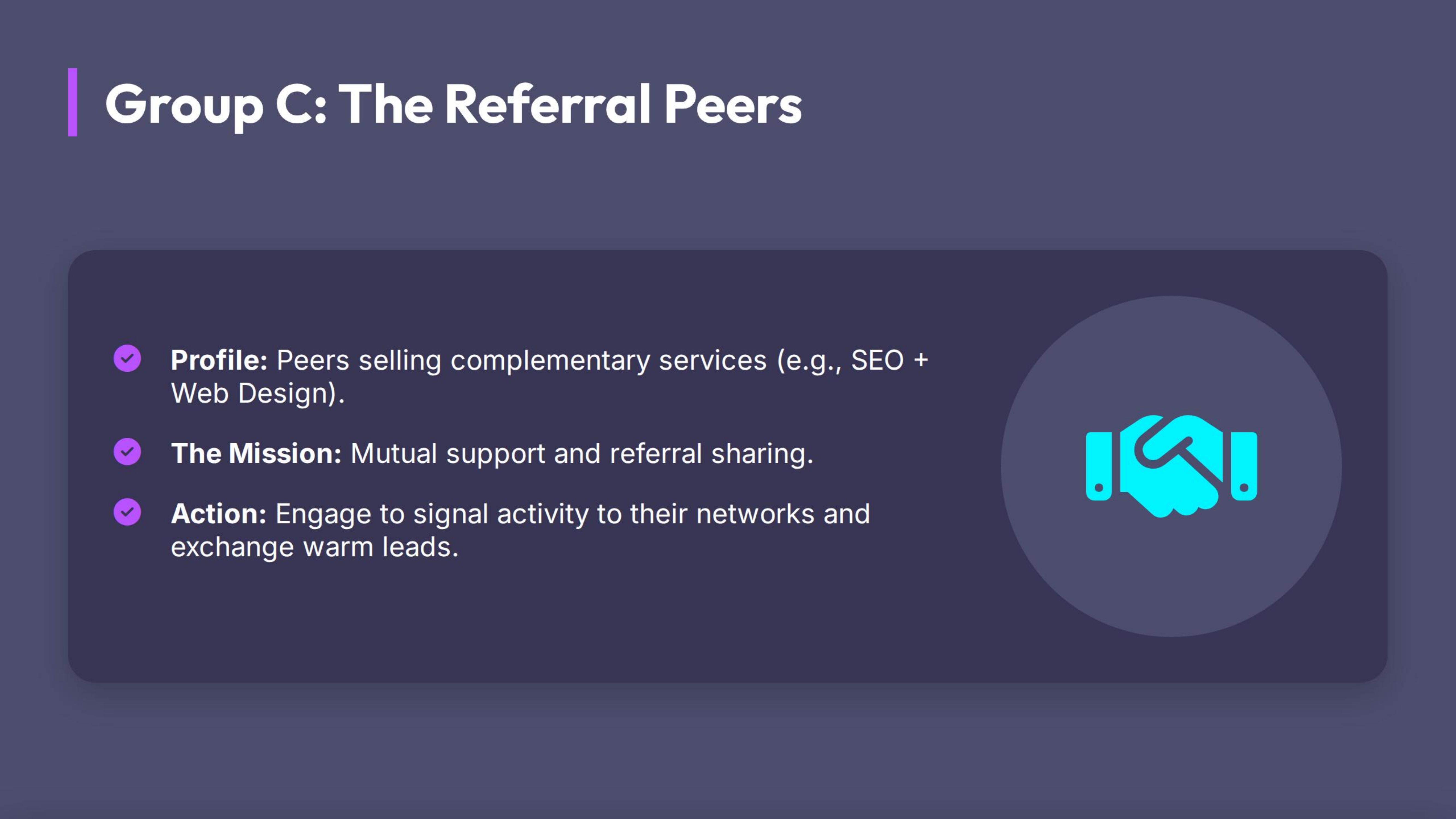 Group C: The Referral Partners
